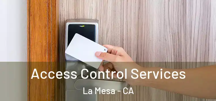 Access Control Services La Mesa - CA