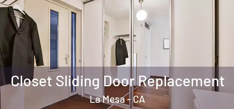 Closet Sliding Door Replacement La Mesa - CA