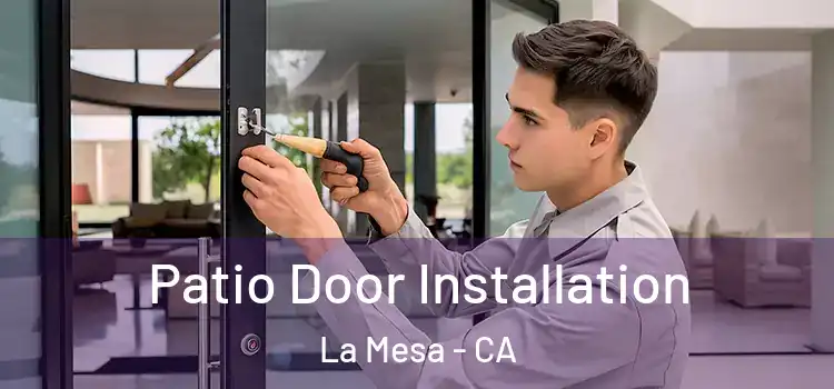 Patio Door Installation La Mesa - CA
